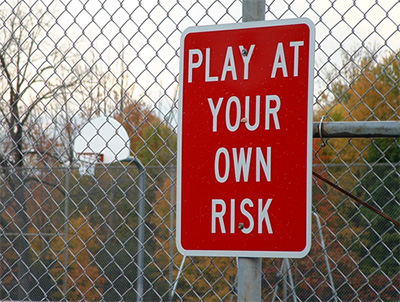 Play at Your Own Risk